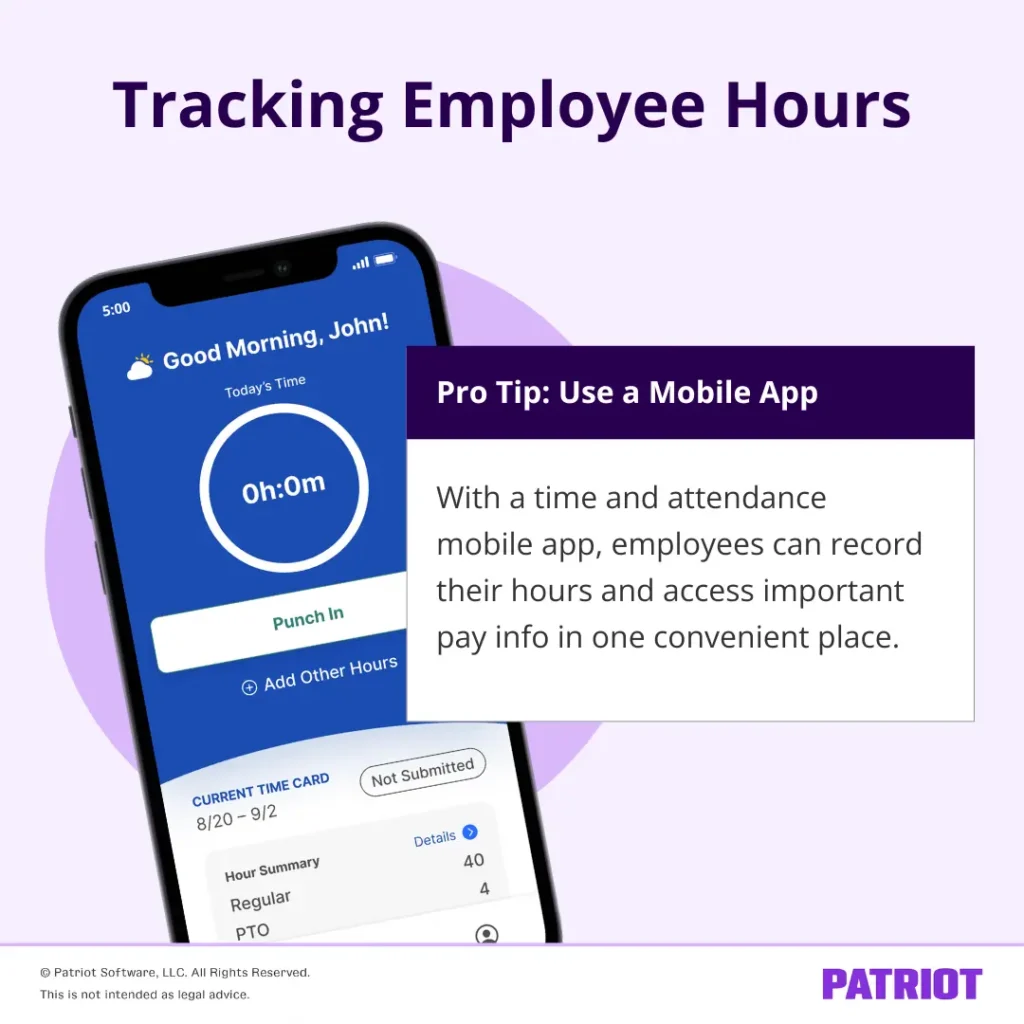 Tracking employee hours: use a mobile app. With a time and attendance mobile app, employees can record their hours and access important pay info in one convenient place.